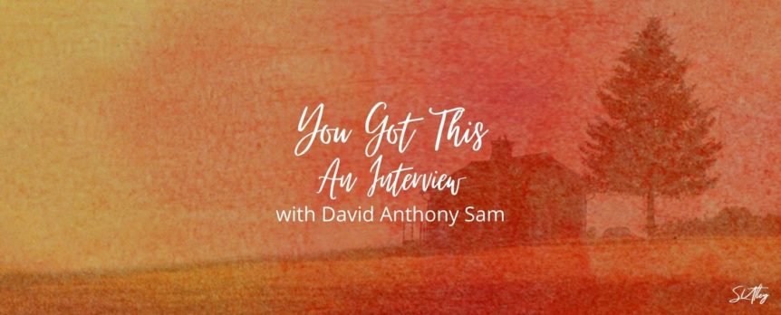 An Interview with David Anthony Sam